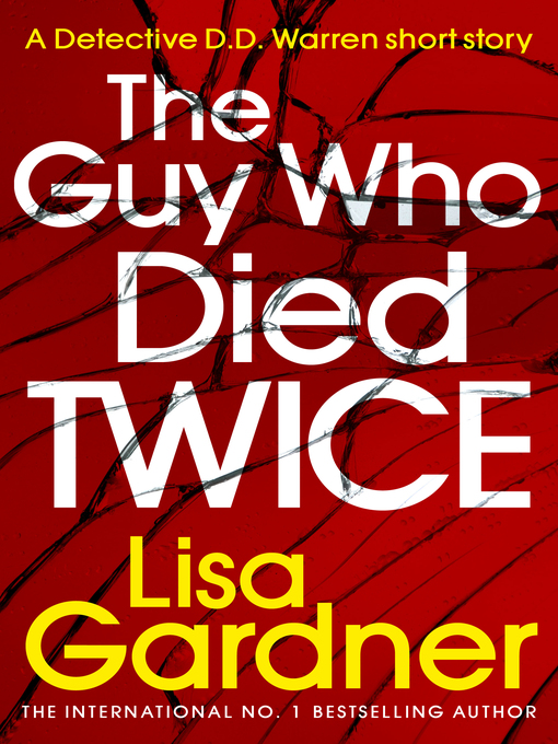 Title details for The Guy Who Died Twice by Lisa Gardner - Available